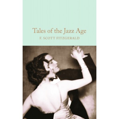 Книга Tales of the Jazz Age Fitzgerald, F. ISBN 9781509826391 заказать онлайн оптом Украина