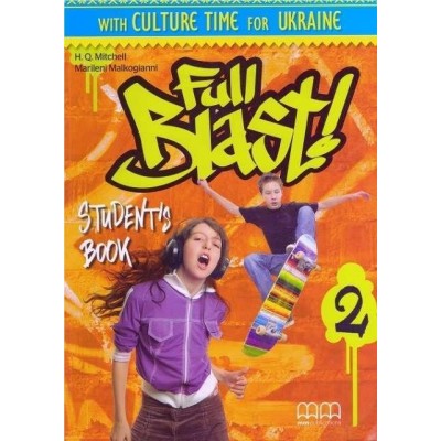 Підручник Full Blast! 2 Students Book Ukrainian Edition Mitchell, H ISBN 9786180508246 9786180502046 заказать онлайн оптом Украина