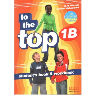 Підручник To the Top 1B Students Book+workbook with CD-ROM with Culture Time for Ukraine Mitchell, H ISBN 9786180509199 заказать онлайн оптом Украина