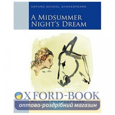 Книга Oxford School Shakespeare: A Midsummer Nights Dream ISBN 9780198328667 замовити онлайн