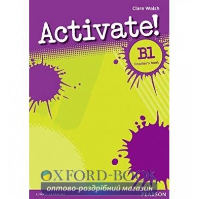 Книга для вчителя Activate! B1 Teachers Book ISBN 9781408236635 заказать онлайн оптом Украина