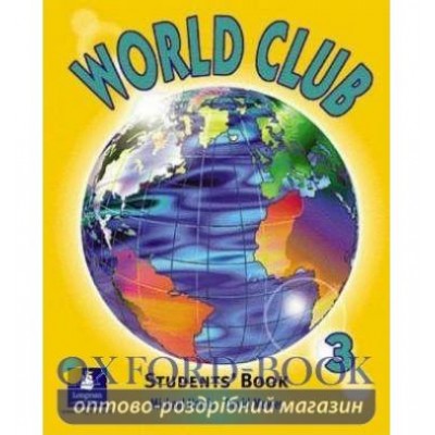Підручник World Club 3 Student Book ISBN 9780582349759 замовити онлайн