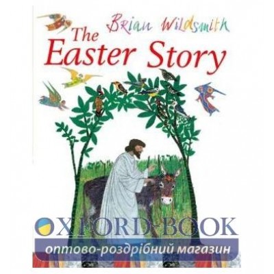 Книга The Easter Story ISBN 9780192727299 заказать онлайн оптом Украина