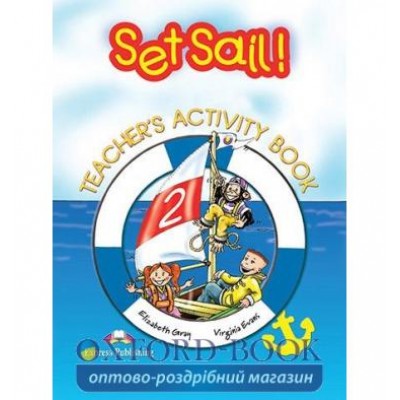 Робочий зошит Set Sail 2 Teachers Activity Book ISBN 9781843250289 замовити онлайн