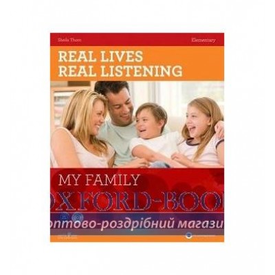 Real Lives, Real Listening Elementary My Family with CD Thorn, S ISBN 9781907584480 заказать онлайн оптом Украина