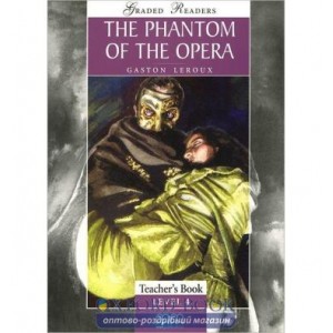 Книга для вчителя Level 4 The Phantom of the Opera Intermediate teachers book Leroux, G ISBN 9789604780211