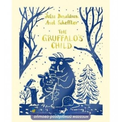 Книга The Gruffalos Child Axel Scheffler, Julia Donaldson ISBN 9781447284598 замовити онлайн