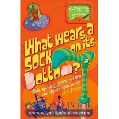 Книга What Wears a Sock on Its Bottom? ISBN 9780192757418 замовити онлайн