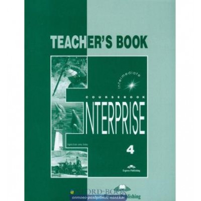 Книга для вчителя enterprise 4 teachers book ISBN 9781842168226 заказать онлайн оптом Украина