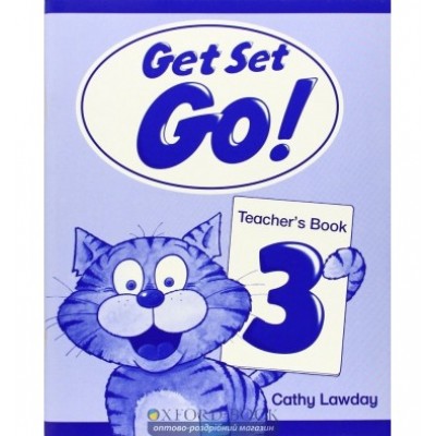Книга для вчителя Get Set Go ! 3 teachers book ISBN 9780194351065 заказать онлайн оптом Украина