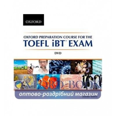 Oxford Preparation Course for the TOEFL iBT Exam DVD ISBN 9780195431193 заказать онлайн оптом Украина
