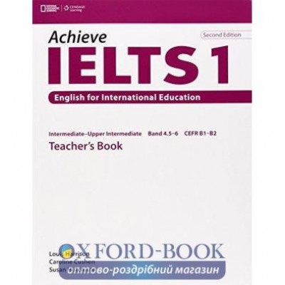 Книга для вчителя Achieve IELTS 1 Teachers Book Harrison, L ISBN 9781133315568 замовити онлайн