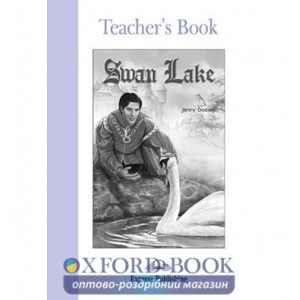 Книга для вчителя Swan Lake Teachers Book ISBN 9781842168769
