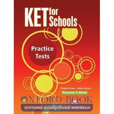 Книга для вчителя KET for Schools Practice Tests (new) Teachers Book ISBN 9781780988856 заказать онлайн оптом Украина