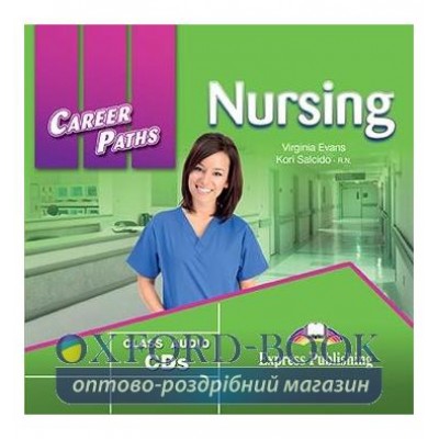 Career Paths Nursing Class CDs ISBN 9780857778420 замовити онлайн