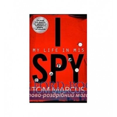 Книга I Spy: My Life in MI5 Marcus, T. ISBN 9781509864102 замовити онлайн
