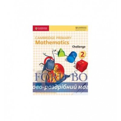 Книга Cambridge Primary Mathematics 2 Challenge ISBN 9781316509210 заказать онлайн оптом Украина