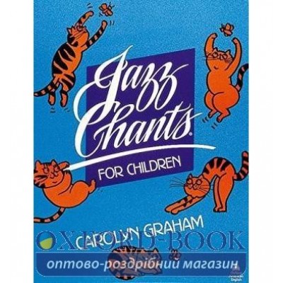 Книга Jazz Chants for Children ISBN 9780195024968 заказать онлайн оптом Украина