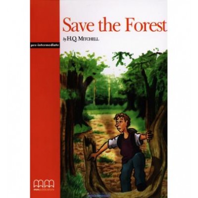 Книга Save the Forest Pre-Intermediate Mitchell, H ISBN 9789603790877 заказать онлайн оптом Украина
