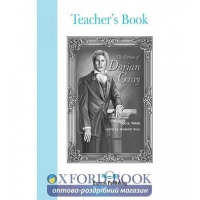 Книга для вчителя Dorian Gray Teachers Book ISBN 9781842163863 заказать онлайн оптом Украина