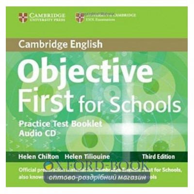 Тести Objective First Third edition For Schools Practice Test Booklet without answers Chilton, H ISBN 9781107648920 замовити онлайн