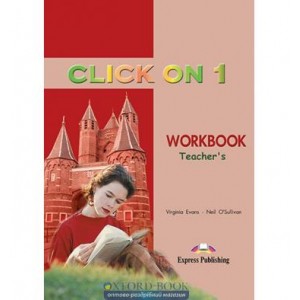 Робочий зошит Click On 1 Workbook Teacher`s ISBN 9781842166802