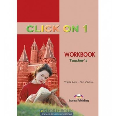 Робочий зошит Click On 1 Workbook Teacher`s ISBN 9781842166802 замовити онлайн