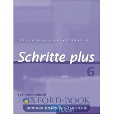 Книга для вчителя Schritte plus 6 Lehrerhandbuch ISBN 9783190519163 заказать онлайн оптом Украина