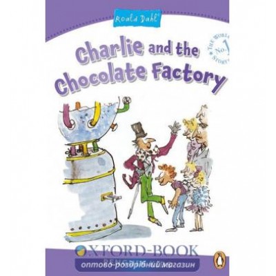 Книга Charlie and the Chocolate Factory ISBN 9781447931362 заказать онлайн оптом Украина