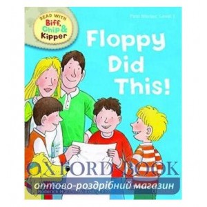 Книга Biff, Chip and Kipper Stories 1 Floppy Did This! [Hardcover] ISBN 9780198486398