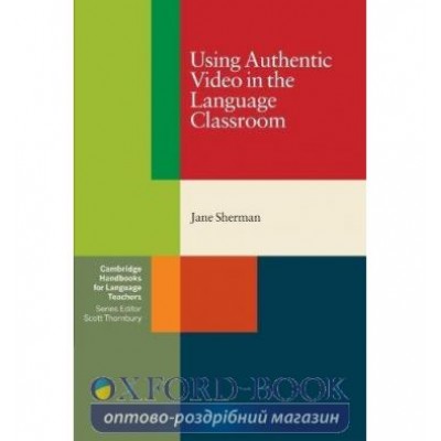 Книга Using Authentic Video in the Language Classroom ISBN 9780521799614 замовити онлайн