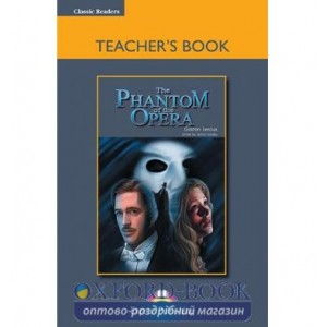 Книга для вчителя The Phantom of the Opera Teachers Book ISBN 9781844669592