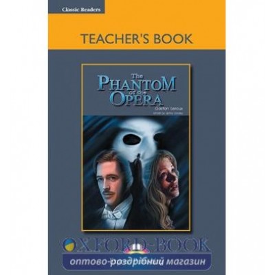 Книга для вчителя The Phantom of the Opera Teachers Book ISBN 9781844669592 заказать онлайн оптом Украина