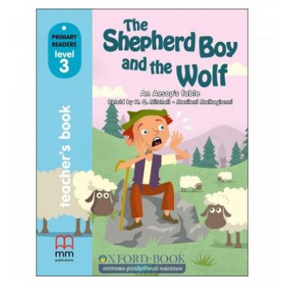 Книга для вчителя Level 3 The Shepherd Boy and The Wolf teachers book Mitchell, H ISBN 9786180525076 заказать онлайн оптом Украина