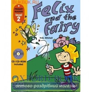 Книга Primary Readers Level 2 Felix and the Fairy with CD-ROM ISBN 2000059078010