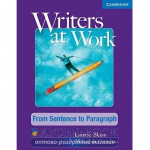Підручник Writers at Work: From Sentence to Paragraph Students Book ISBN 9780521120302