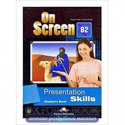 Підручник On Screen B2 Presentation Skills Students Book REVISED ISBN 9781471546174 заказать онлайн оптом Украина