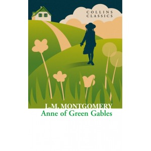 Книга Anne of Green Gables Montgomery, L. ISBN 9780007925391