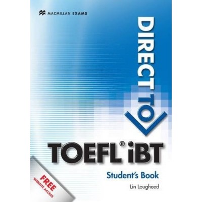 Підручник Direct to TOEFL iBT Students Book with Website Access Code ISBN 9780230409910 замовити онлайн