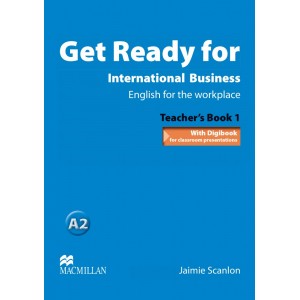 Книга для вчителя Get Ready for International Business 1 Teachers Book ISBN 9780230447875