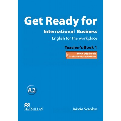 Книга для вчителя Get Ready for International Business 1 Teachers Book ISBN 9780230447875 заказать онлайн оптом Украина