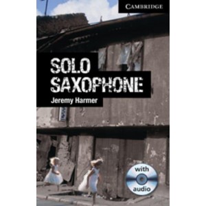 Книга Cambridge Readers Solo Saxophone: Book with Audio CDs (3) Pack Harmer, J ISBN 9780521182966
