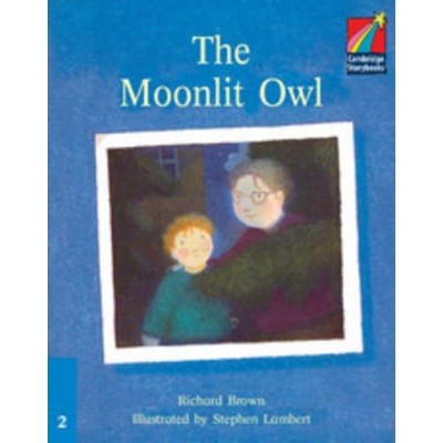 Книга Cambridge StoryBook 2 The Moonlit Owl ISBN 9780521752572 заказать онлайн оптом Украина