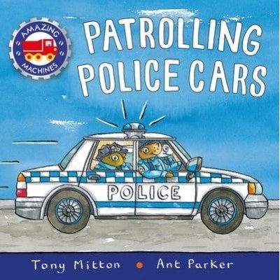 Книга Amazing Machines: Patrolling Police Cars ISBN 9780753442715 замовити онлайн