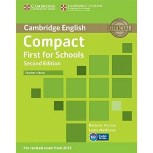 Книга для вчителя Compact First for Schools 2nd Edition Teachers Book ISBN 9781107415676