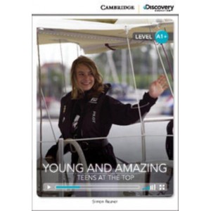 Книга Cambridge Discovery A1+ Young and Amazing: Teens at the Top (Book with Online Access) ISBN 9781107622524