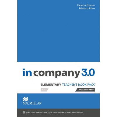 Книга для вчителя In Company 3.0 Elementary Teachers Book Premium Plus Pack ISBN 9781380000361 заказать онлайн оптом Украина