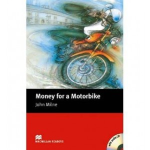 Macmillan Readers Beginner Money for a Motorbike + CD ISBN 9781405076302