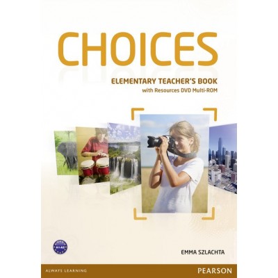 Книга для вчителя Choices Elementary teachers book+ Multi-ROM ISBN 9781447901648 заказать онлайн оптом Украина