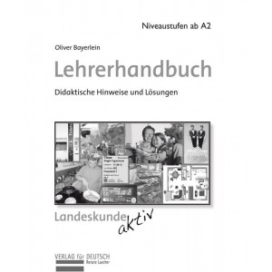 Книга для вчителя Landeskunde aktiv: Praktische Orientierungen f?r Deutschland, ?sterreich und die Schweiz Lehrerhandbuch